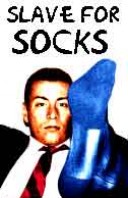 #108 Slave for Socks